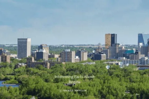 20 Interesting Facts About Regina, Saskatchewan