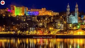 10 Interesting Facts About Saguenay