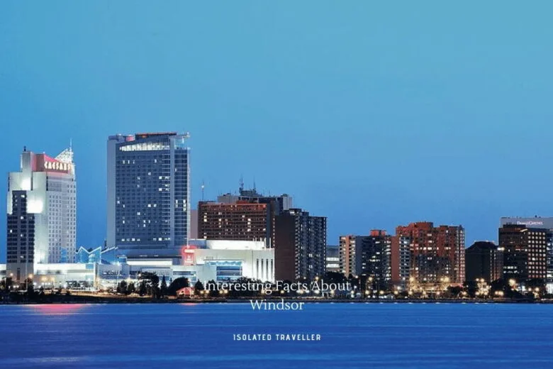 Facts About Windsor