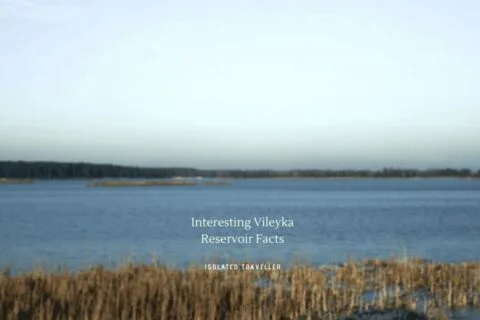 10 Interesting Vileyka Reservoir Facts