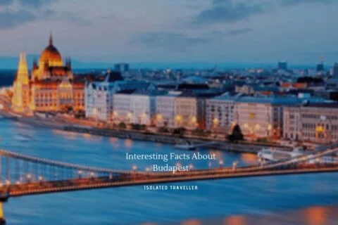 20 Interesting Facts About Budapest