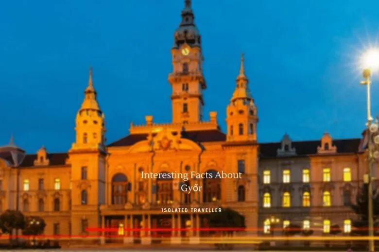 Interesting Facts About Győr
