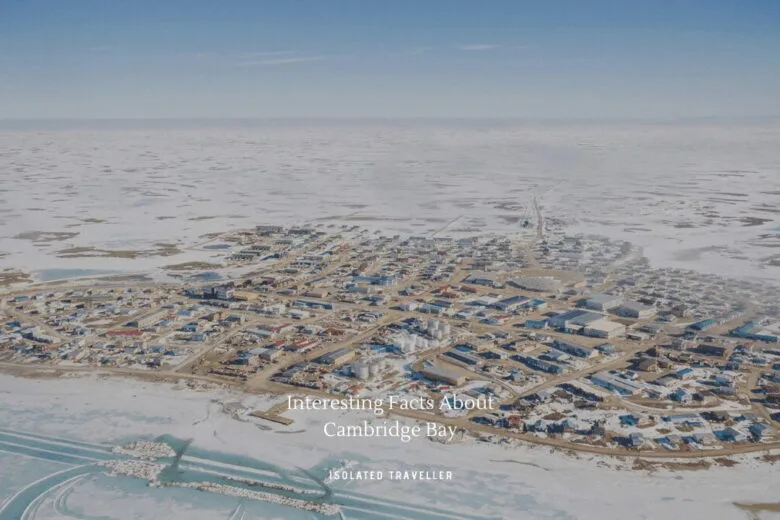 Facts About Cambridge Bay