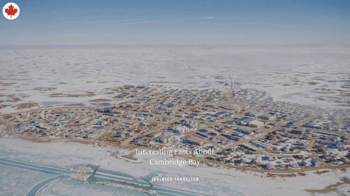 Facts About Cambridge Bay
