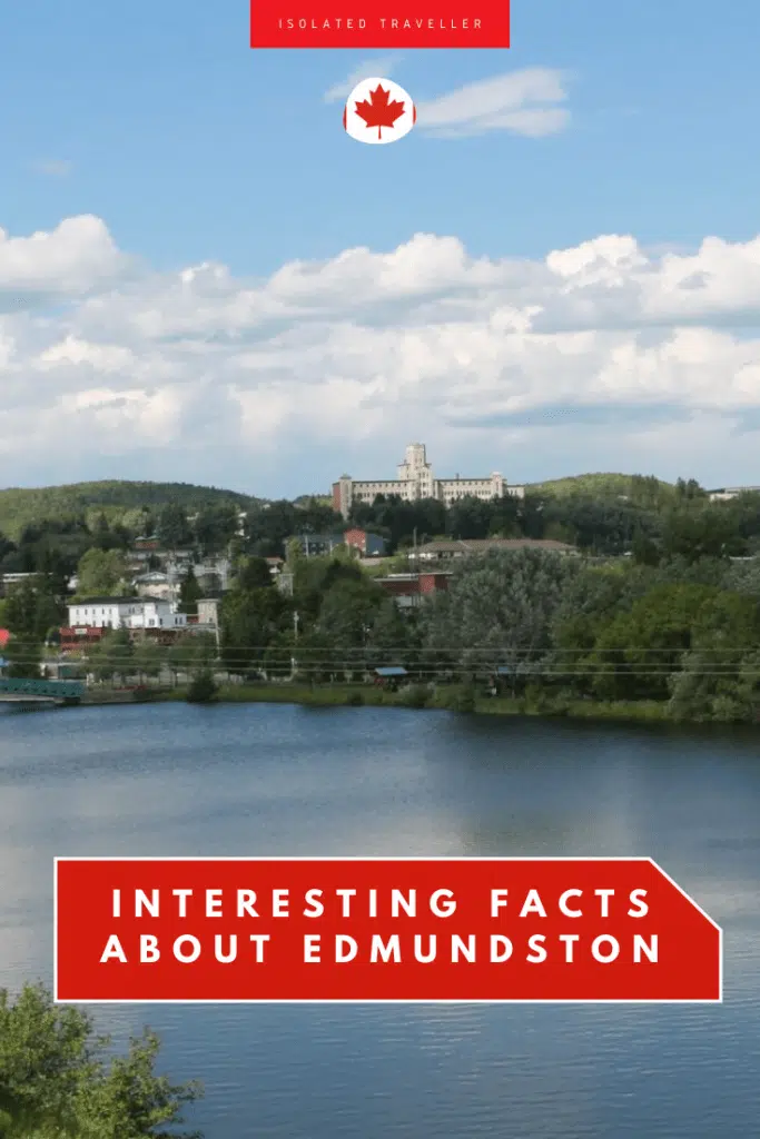 10 Interesting Facts About Edmundston 1 Facts About Edmundston