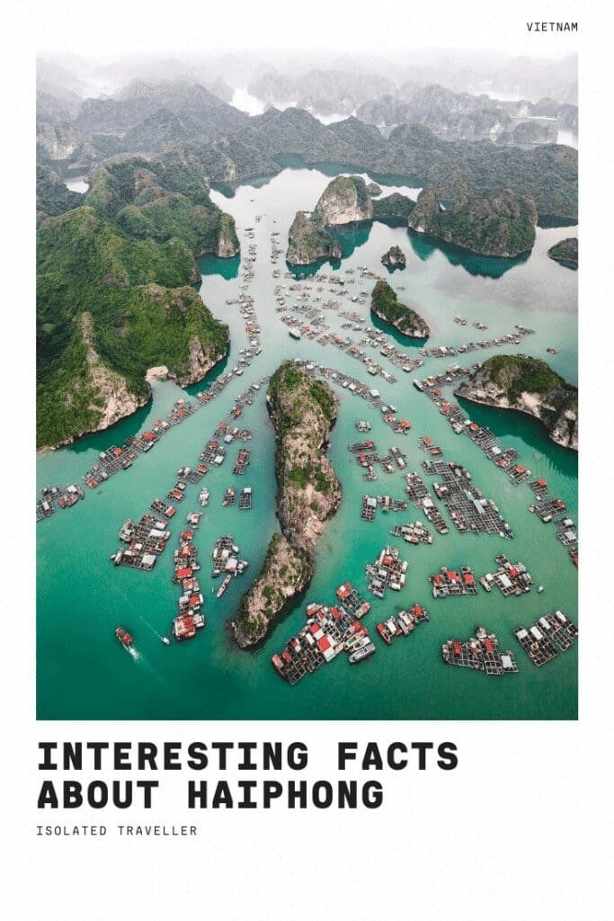 10 Interesting Facts About Haiphong Isolated Traveller
