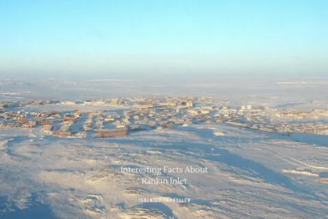 10 Interesting Facts About Rankin Inlet