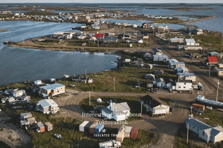 Facts About Tuktoyaktuk