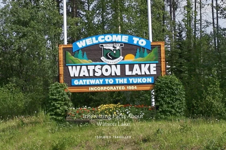 Facts About Watson Lake
