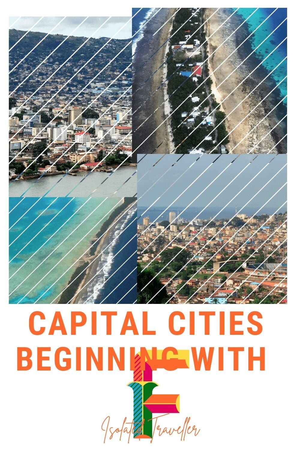Capital Cities beginning with F 