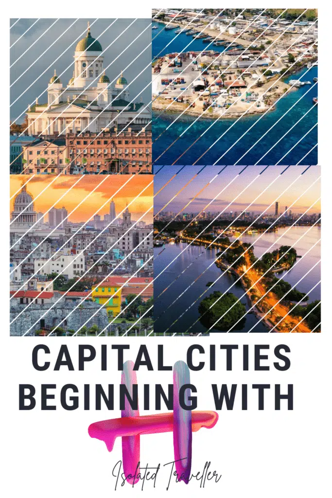 Capital Cities beginning with H
