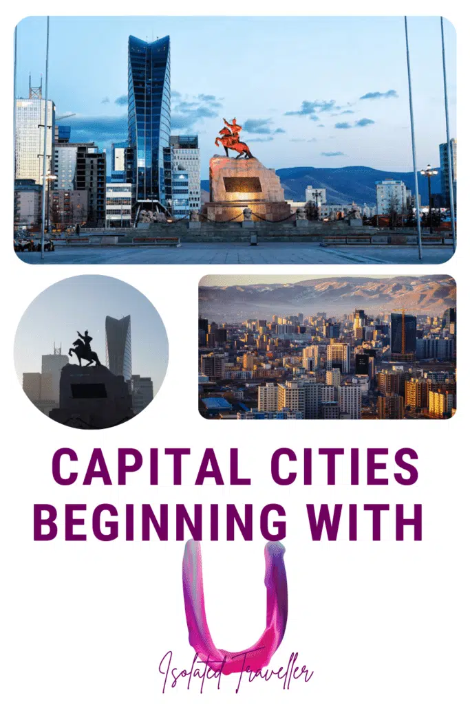 Capital Cities beginning with U