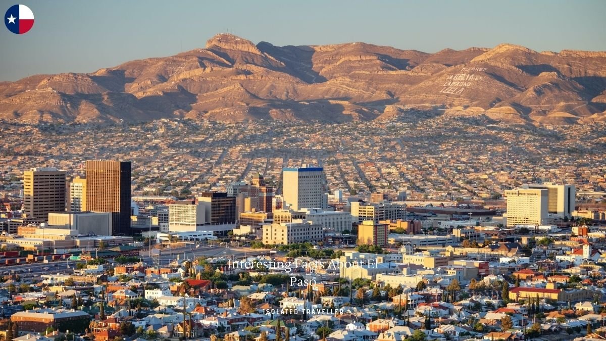 30 Interesting Facts About El Paso
