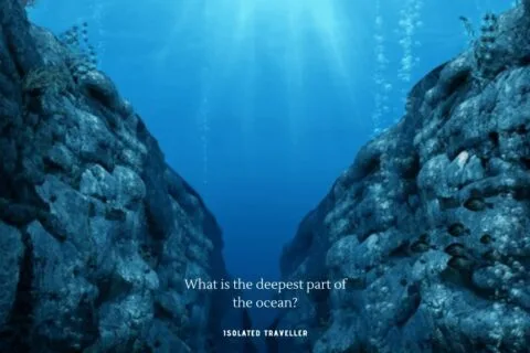 What is the deepest part of the ocean? 9 What is the deepest part of the ocean?