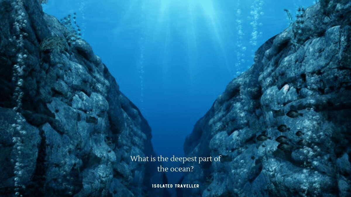 What is the deepest part of the ocean?