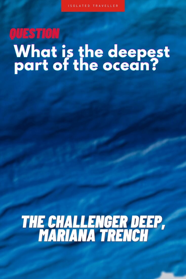 What is the deepest part of the ocean?