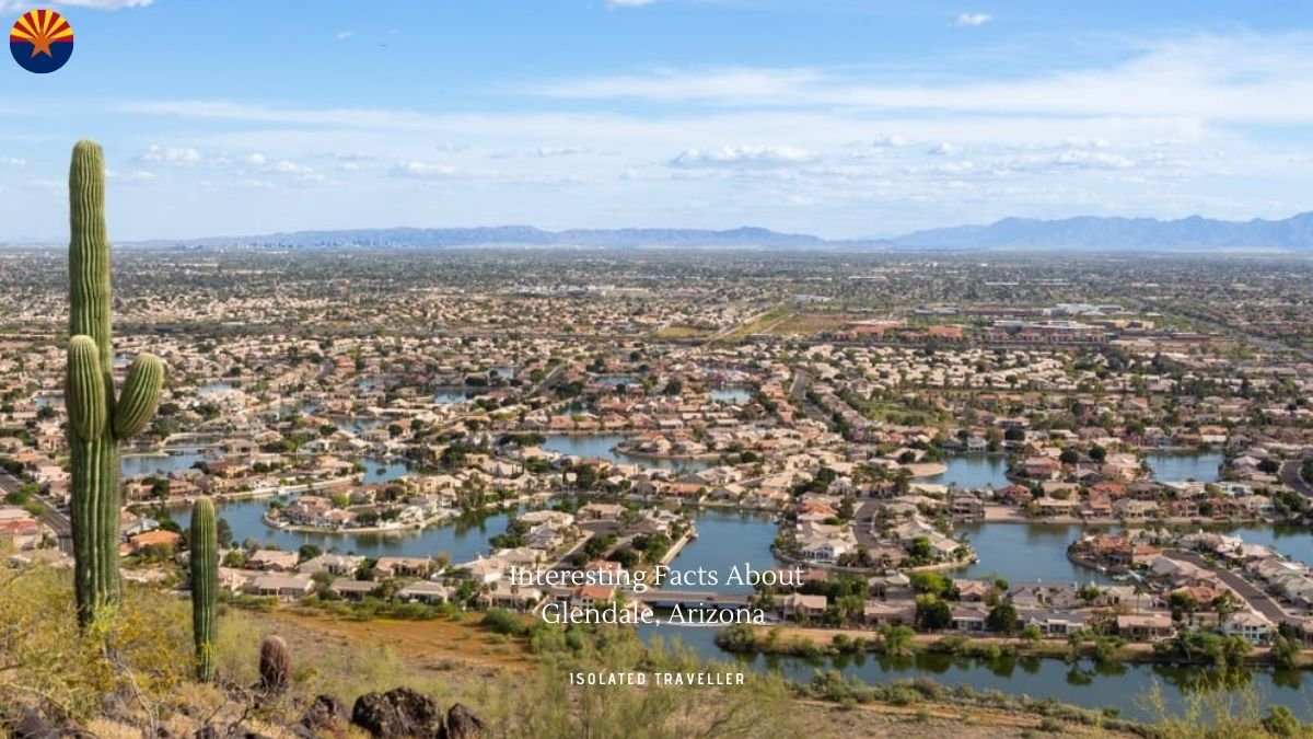10 Interesting Facts About Glendale, Arizona