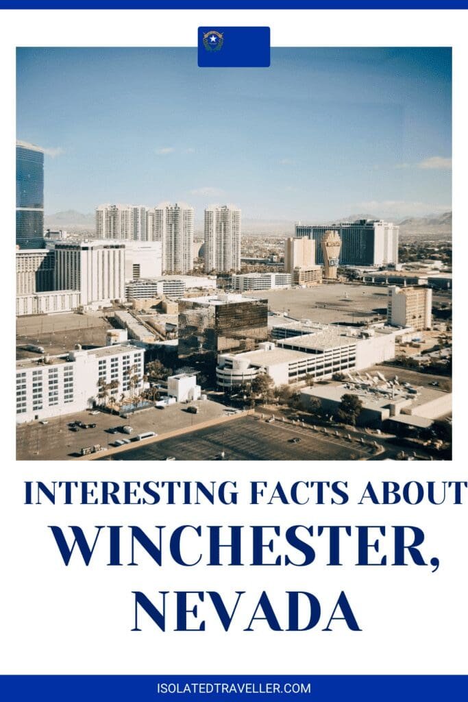 10 Interesting Facts About Winchester, Nevada Isolated Traveller