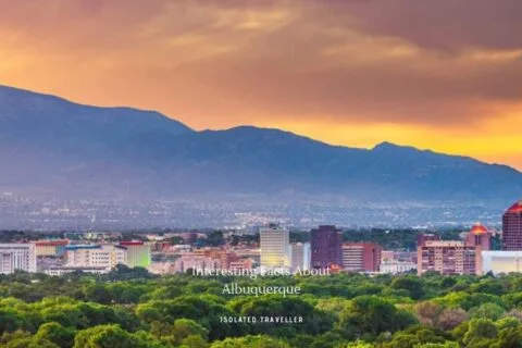 30 Interesting Facts About Albuquerque