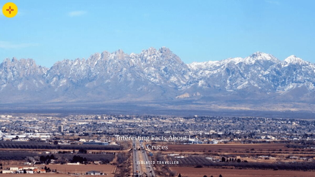 10 Interesting Facts About Las Cruces