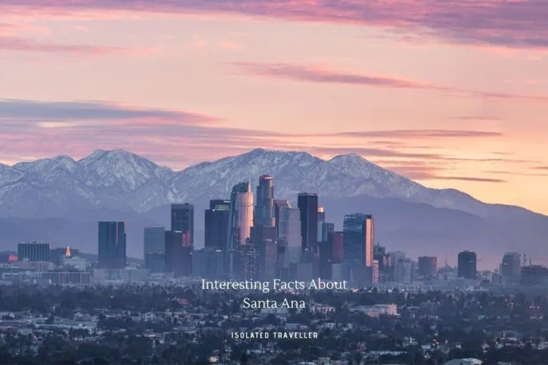 Facts About Santa Ana