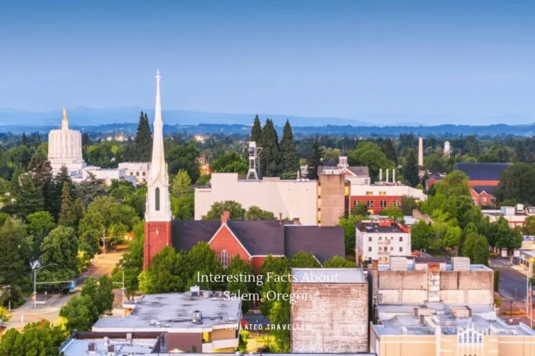 Interesting Facts About Salem, Oregon