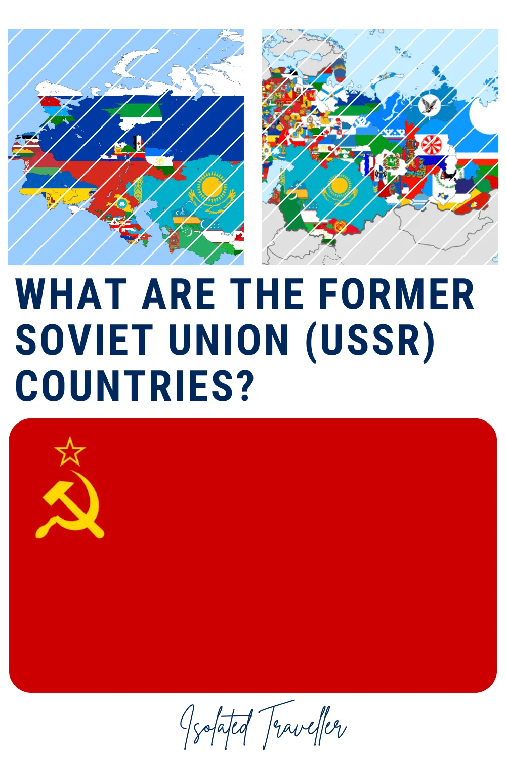 What Are The Former Soviet Union (USSR) Countries?