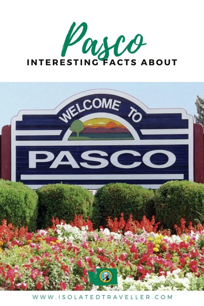 10 Interesting Facts About Pasco, Washington