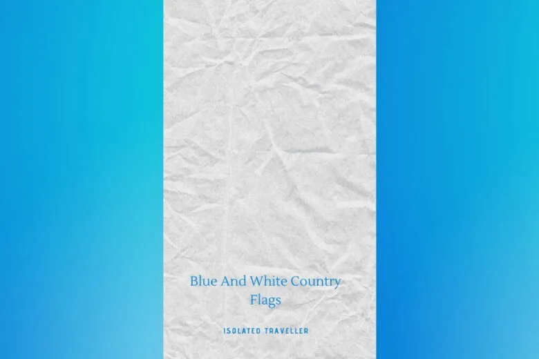 Blue And White Country Flags