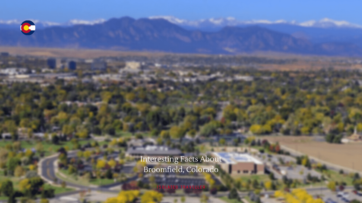 10 Interesting Facts About Broomfield, Colorado Isolated Traveller