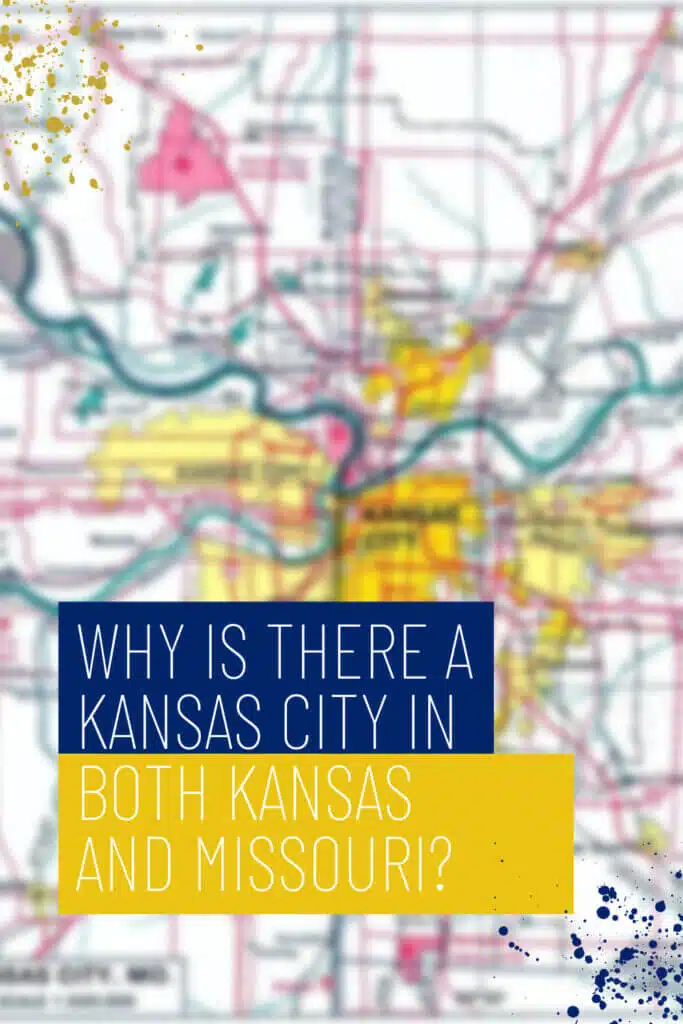 Why is there a Kansas City in both Kansas and Missouri? 1 Why is there a Kansas City in both Kansas and Missouri?