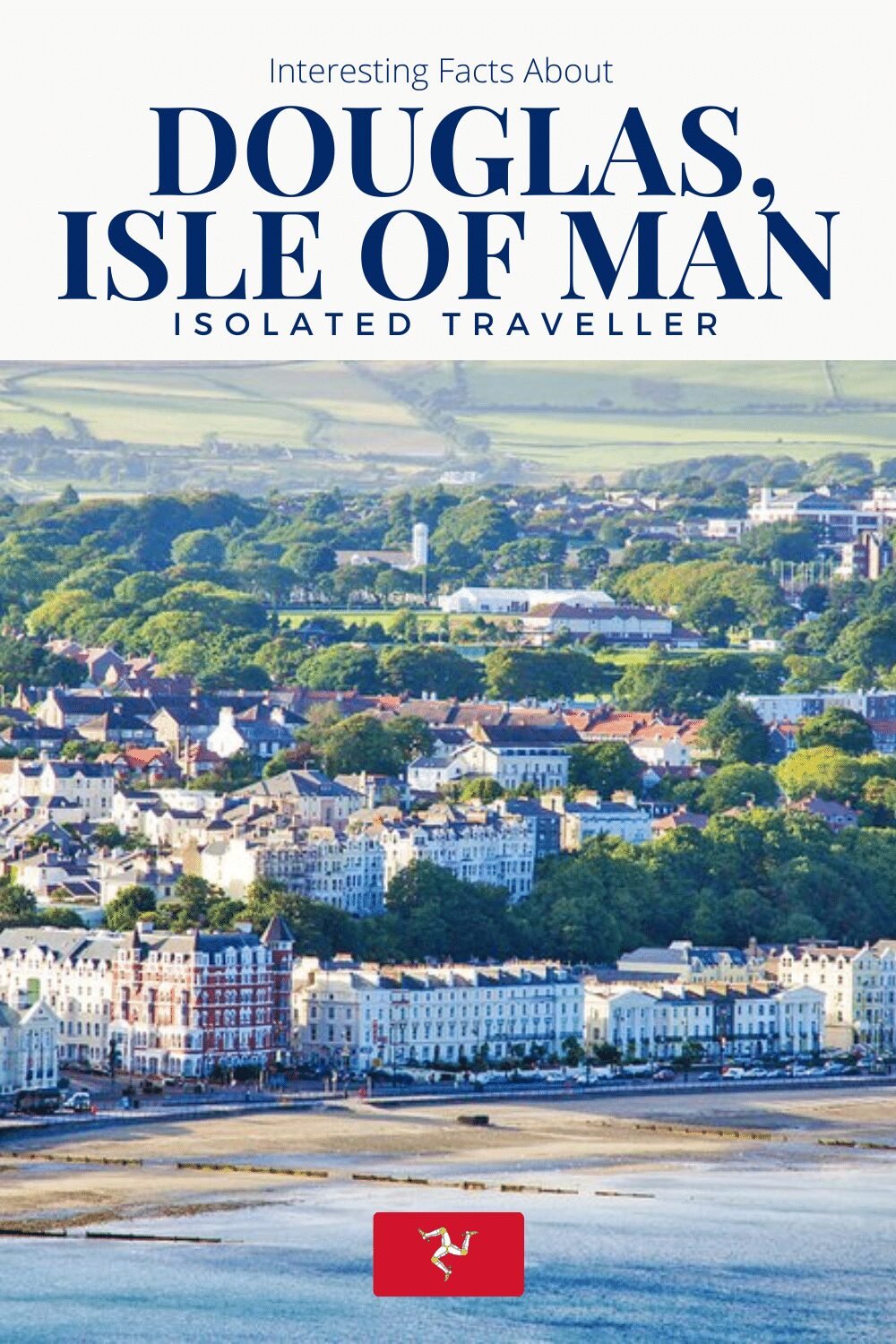 Interesting Facts About Douglas, Isle of Man