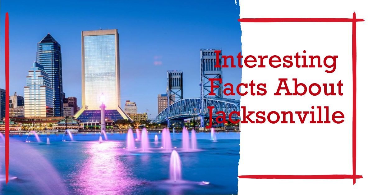 Interesting Facts About Jacksonville
