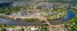 Facts About Fairbanks