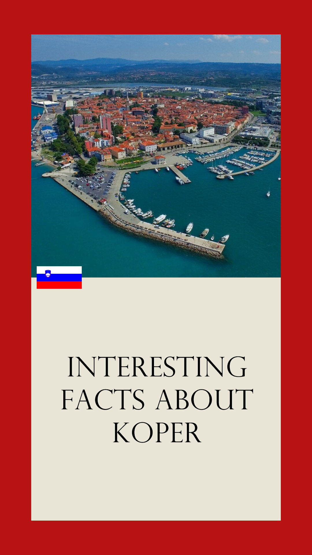 Facts About Koper, Slovenia