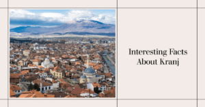 10 Interesting Facts About Kranj