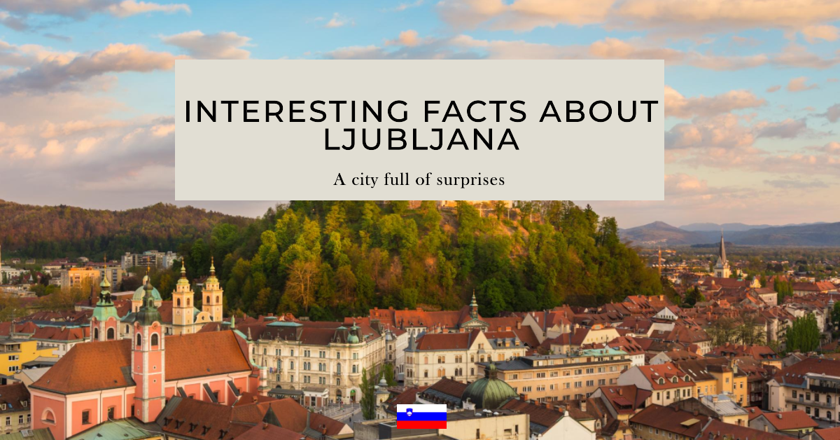 Facts About Ljubljana