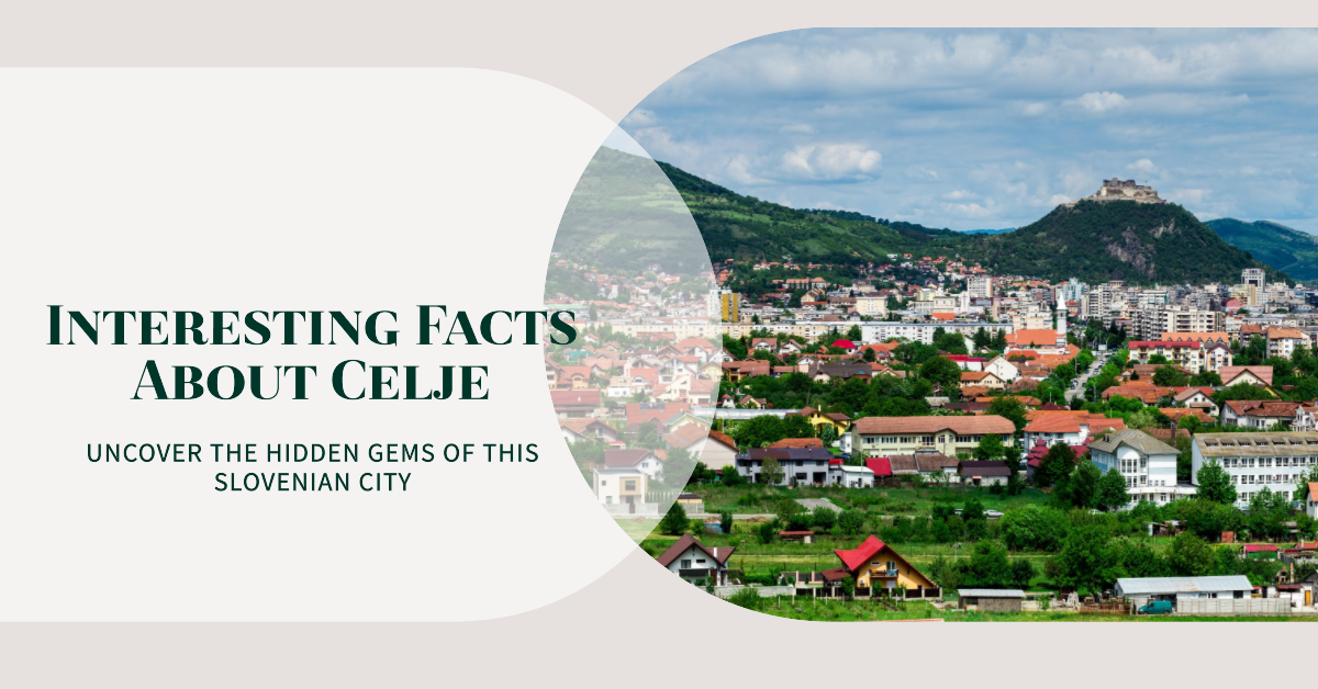 20 Interesting Facts About Celje
