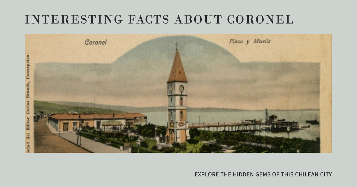 Facts About Coronel, Chile