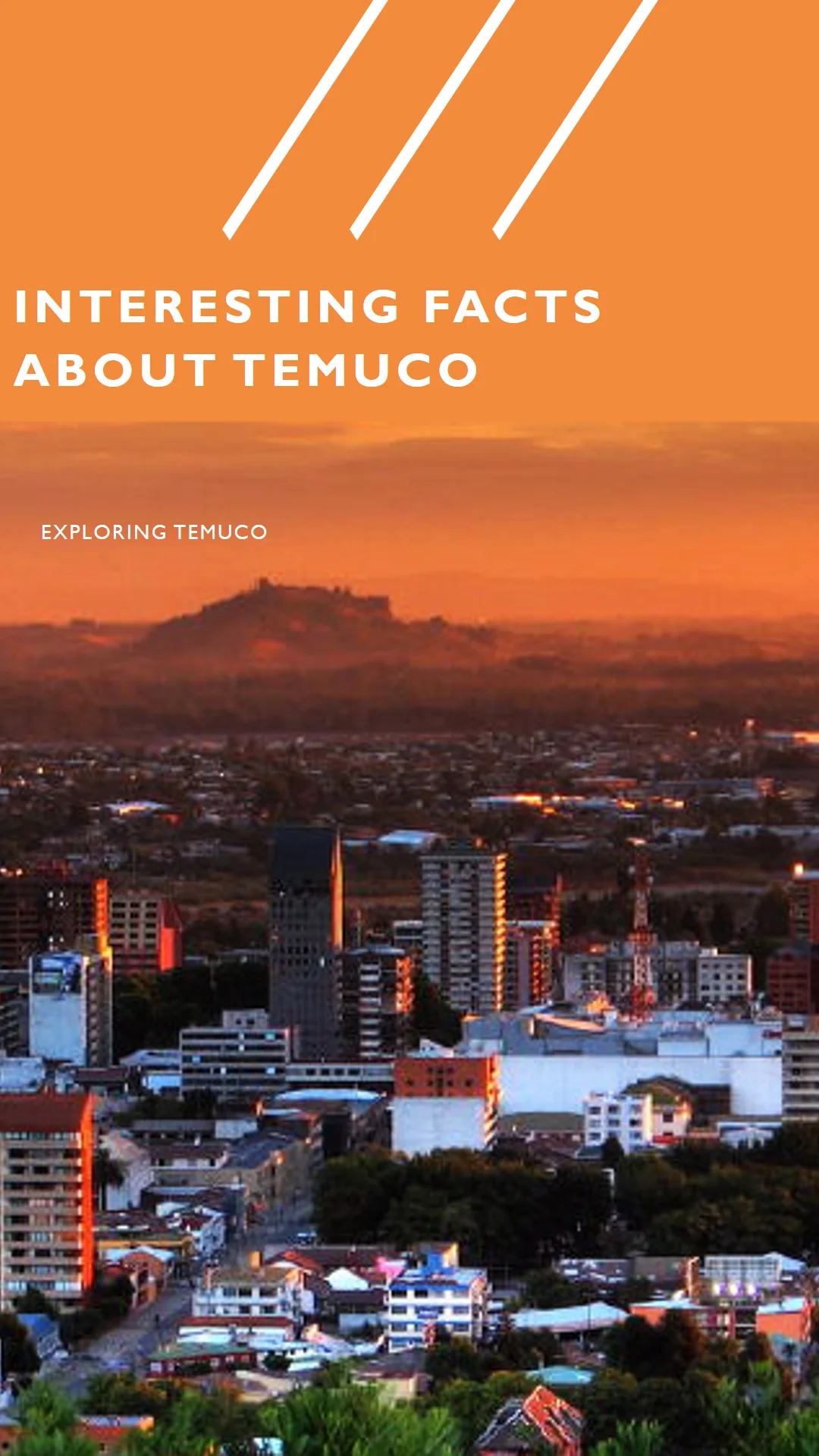 10 Interesting Facts About Temuco, Chile